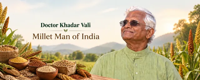 Doctor Khadar Vali | Millet Man of India